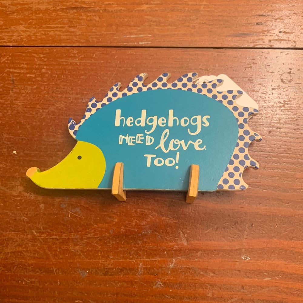 Hedgehog sign!